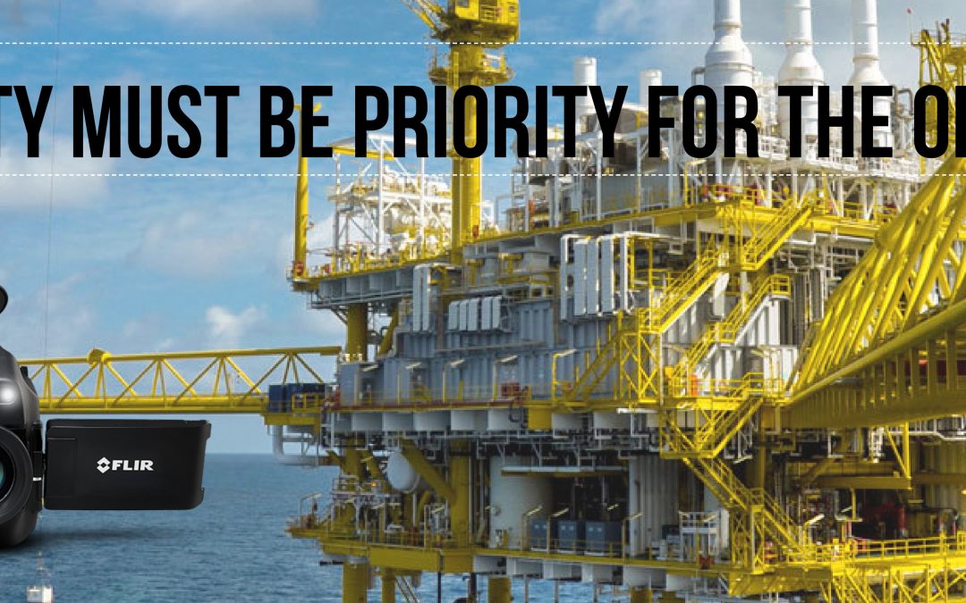 Safety must be Priority for the Oil Sector